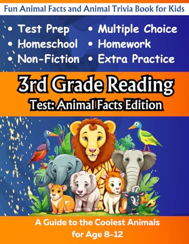 3rd Grade Reading Test: Animal Facts Edition: Fun Animal Facts and Animal Trivia Book for Kids (Animal Trivia and Animal Facts Workbooks for Reading Comprehension) von Independently published